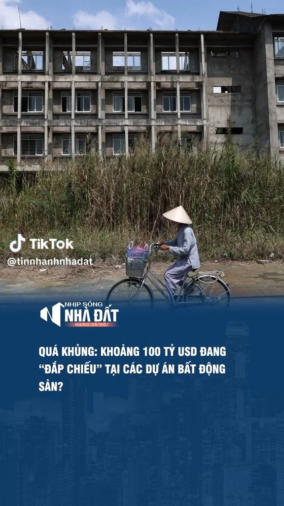 Quá khủng! Khoảng 100.000 tỷ USD đang "mắc kẹp" ở các dự án bất động sản