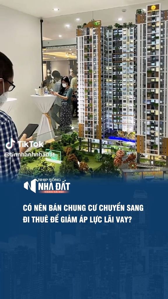 Nên bán chung cư để gửi tiết kiệm, đi ở nhà thuê không?