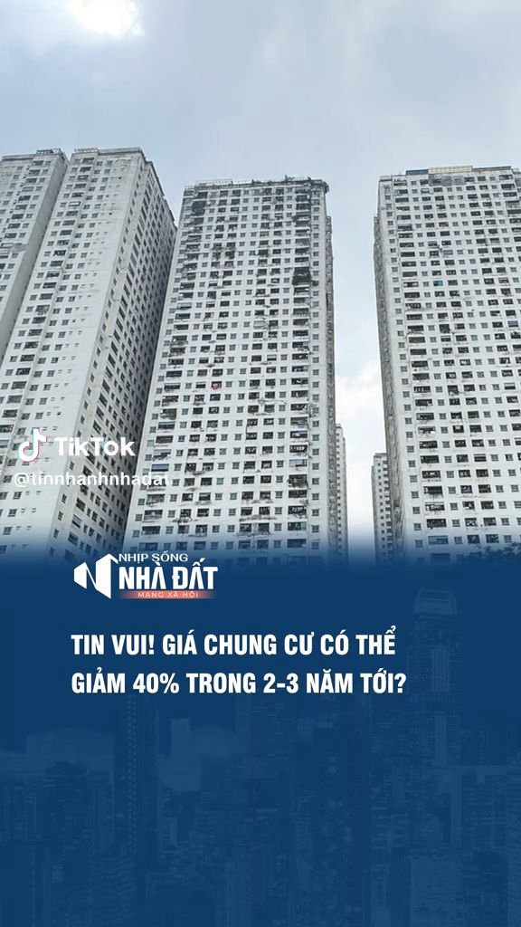 Tin vui cho người mua nhà! Giá chung cư đang giảm và có thể giảm tới 40%